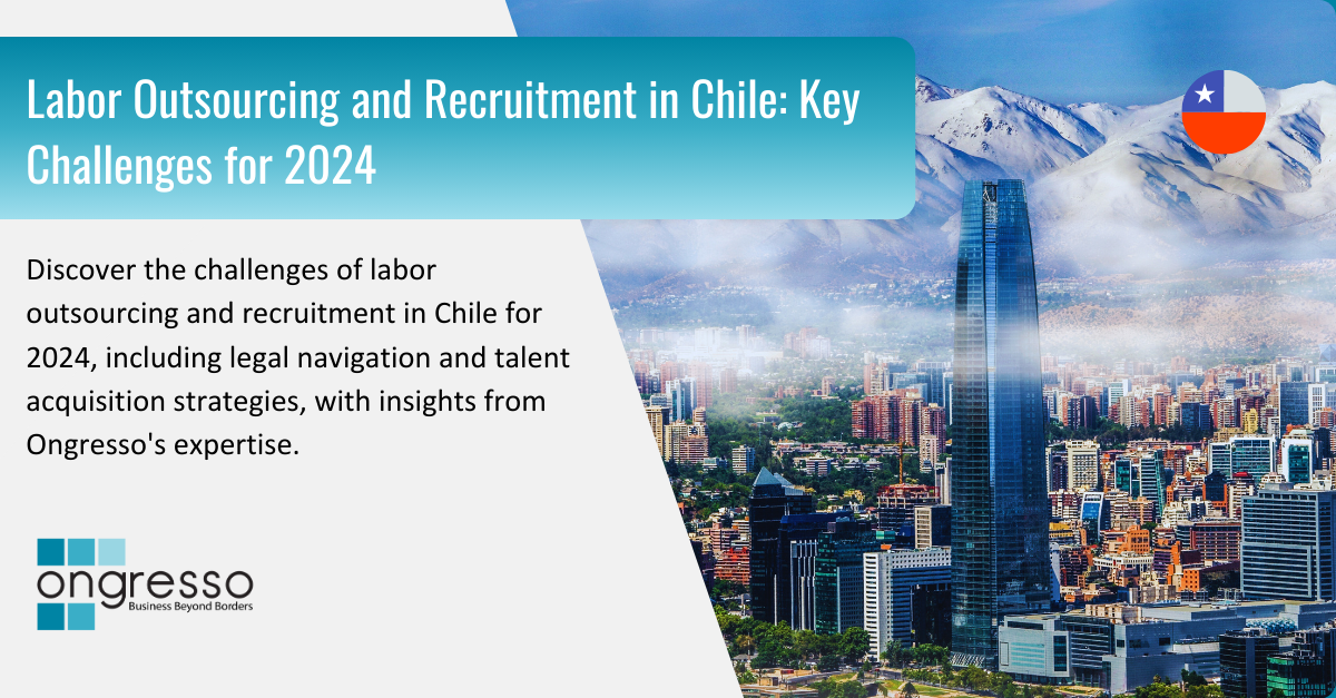 Labor Outsourcing and Recruitment in Chile Key Challenges for 2024